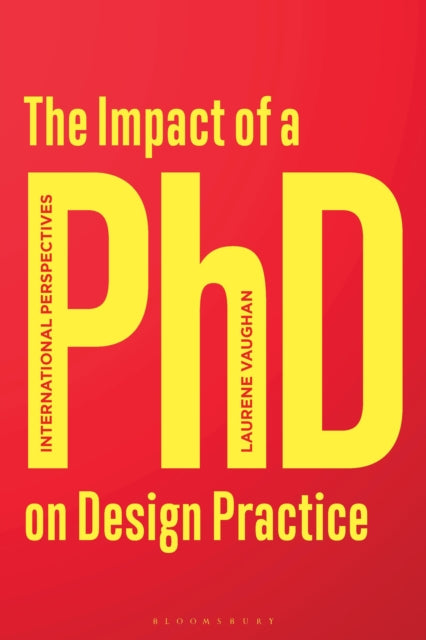 The Impact of a PhD on Design Practice: International Perspectives