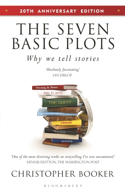 The Seven Basic Plots: Why We Tell Stories - 20th ANNIVERSARY EDITION