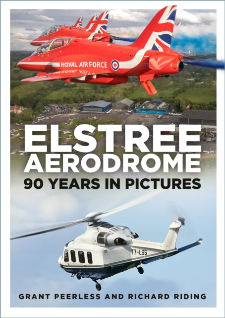 Elstree Aerodrome: 90 Years in Pictures