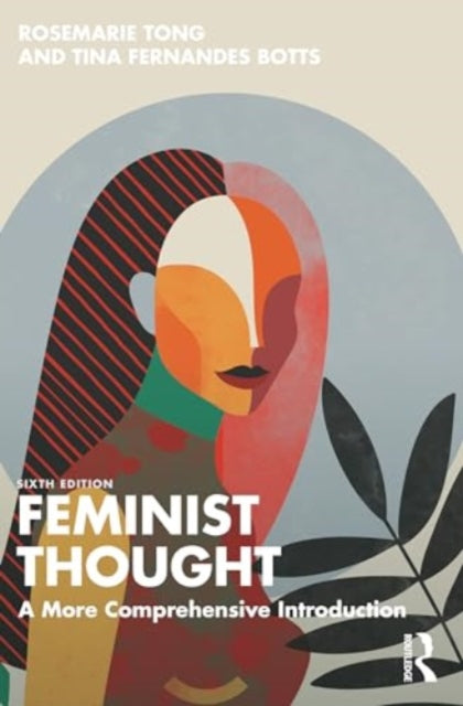 Feminist Thought: A More Comprehensive Introduction