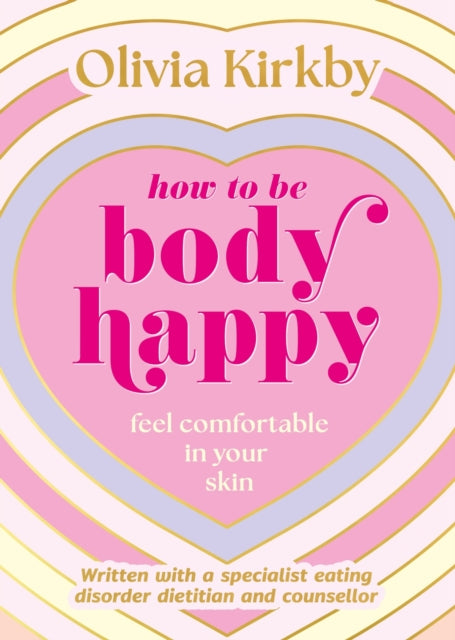 How to Be Body Happy: Feel Comfortable in Your Skin