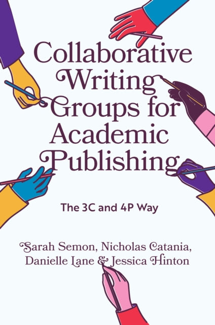 Collaborative Writing Groups for Academic Publishing: The 3C and 4P Way