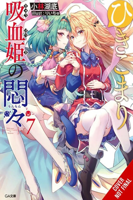 The Vexations of a Shut-In Vampire Princess, Vol. 7 (light novel)