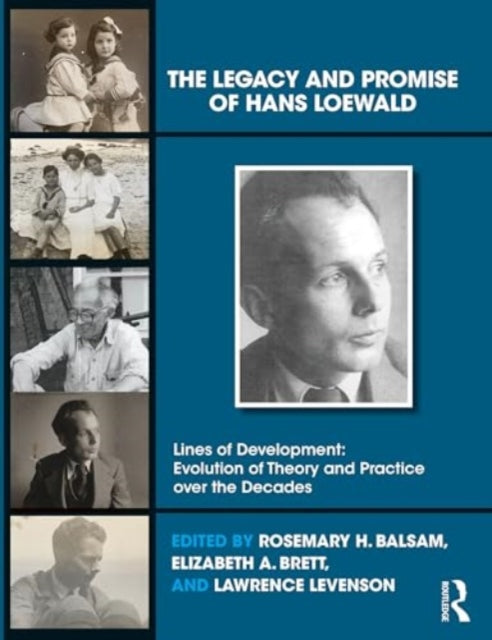 The Legacy and Promise of Hans Loewald