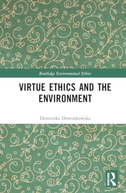 Virtue Ethics and the Environment