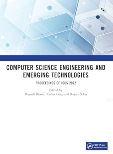 Computer Science Engineering and Emerging Technologies: Proceedings of ICCS 2022