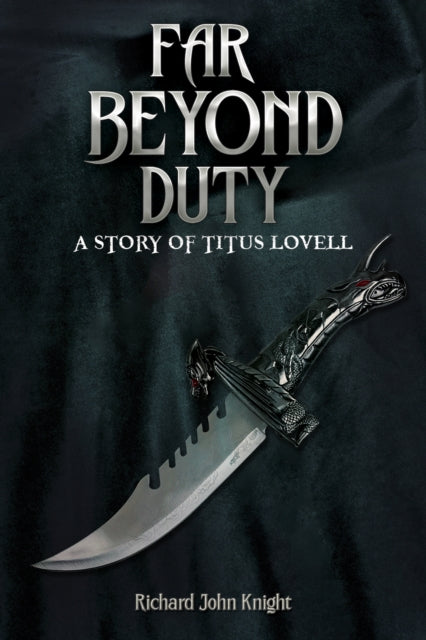 Far Beyond Duty: A story of Titus Lovell