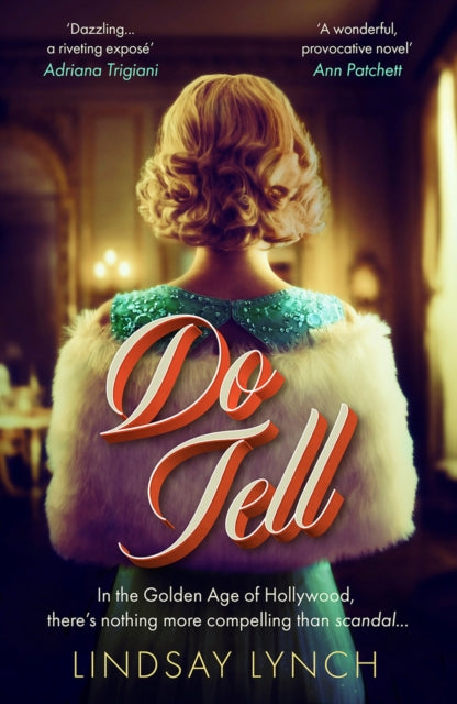 Do Tell: an unputdownable tale of secrets and scandal set within the Gold Age of Hollywood