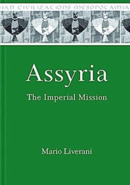 Assyria: The Imperial Mission