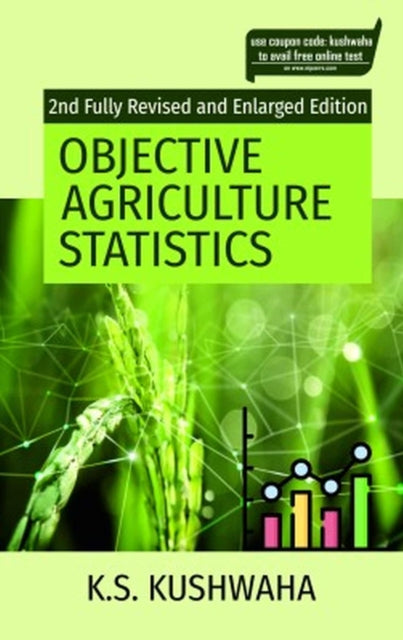 Objective Agriculture Statistics: 2nd Fully Revised and Enlarged Edition