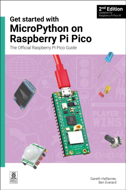 Get started with MicroPython on Raspberry Pi Pico: The Official Raspberry Pi Pico Guide