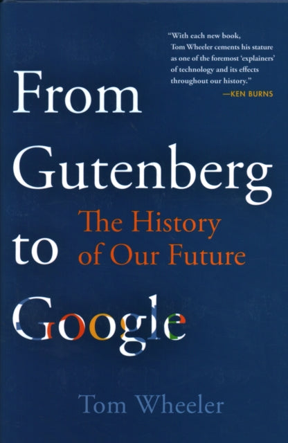 From Gutenberg to Google and on to AI: The History of Our Future