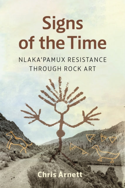 Signs of the Time: Nle?kepmx Resistance through Rock Art