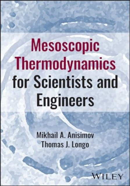 Mesoscopic Thermodynamics for Scientists and Engineers