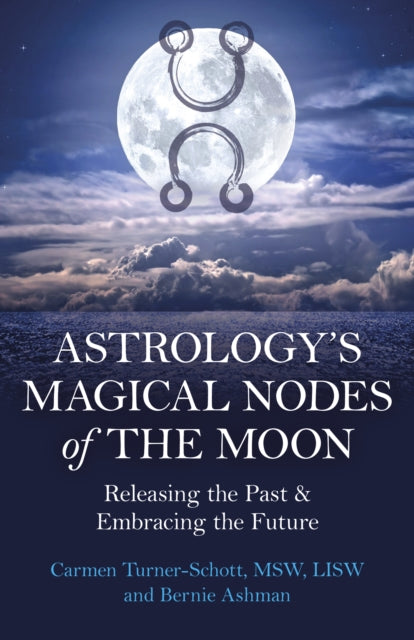 Astrology's Magical Nodes of the Moon: Releasing the Past & Embracing the Future