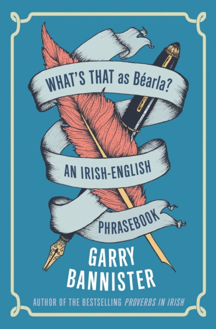 What's That as Bearla?: An Irish-English Phrasebook