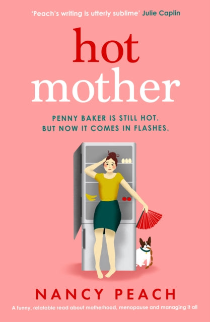 Hot Mother: A funny, relatable read about motherhood, menopause and managing it all