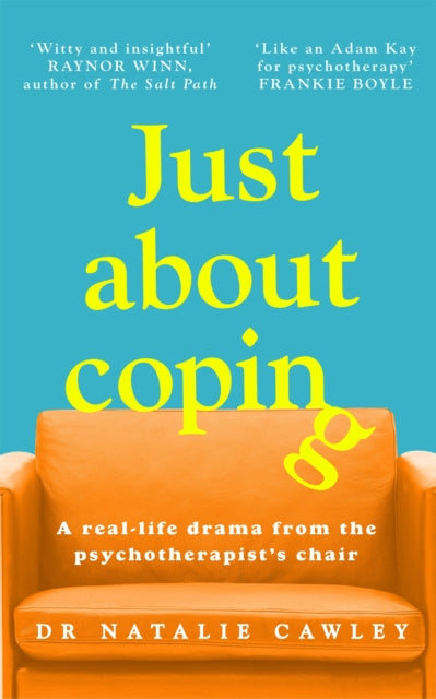 Just About Coping: A Real-Life Drama from the Psychotherapist's Chair