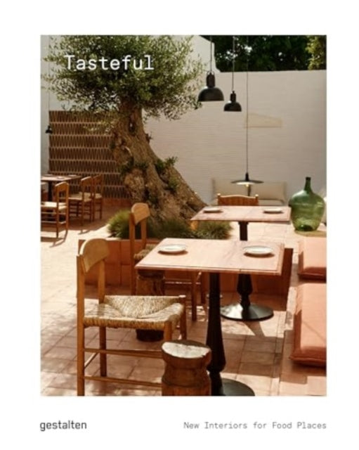 Tasteful: New Interiors for Restaurants and Cafes