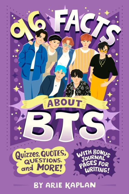 96 Facts About BTS: Quizzes, Quotes, Questions, and More! With Bonus Journal Pages for Writing!