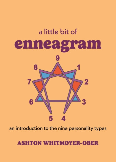 A Little Bit of Enneagram: An Introduction to the Nine Personality Types