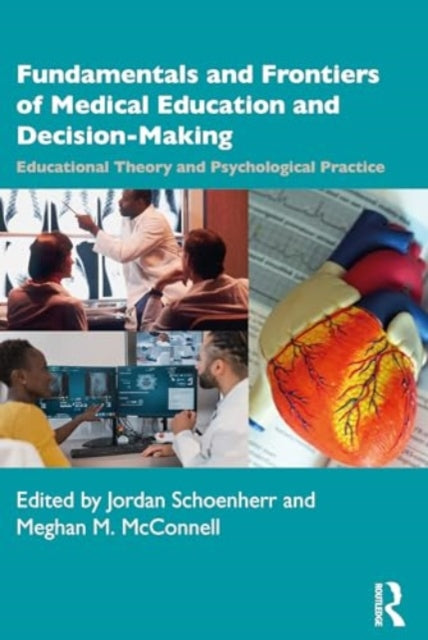 Fundamentals and Frontiers of Medical Education and Decision-Making: Educational Theory and Psychological Practice