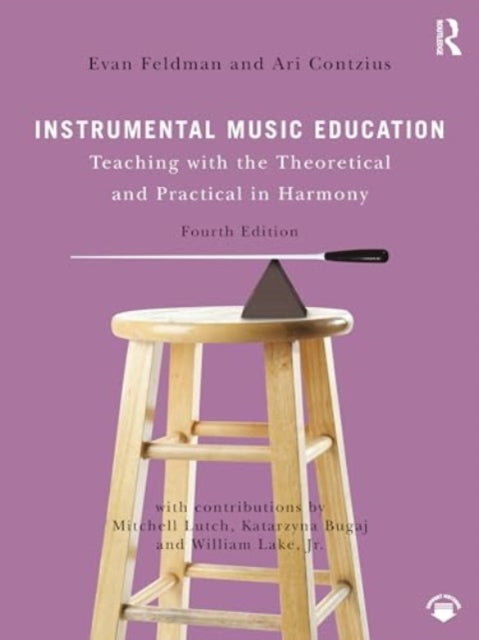Instrumental Music Education: Teaching with the Musical and Practical in Harmony