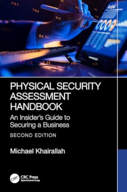 Physical Security Assessment Handbook: An Insider’s Guide to Securing a Business