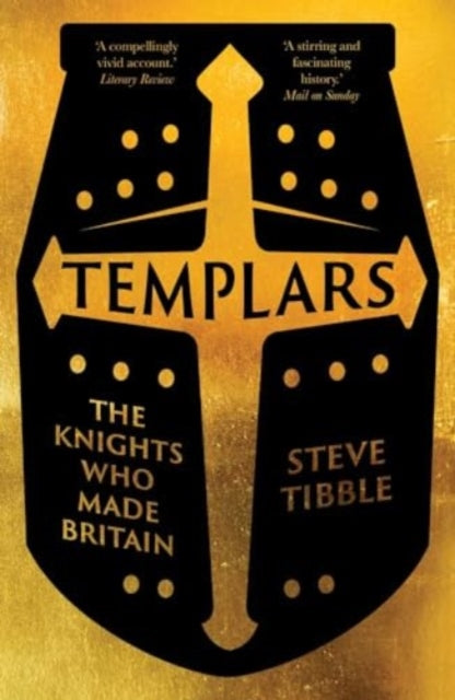 Templars: The Knights Who Made Britain