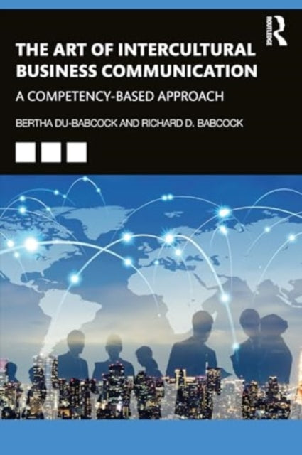 The Art of Intercultural Business Communication: A Competency-Based Approach