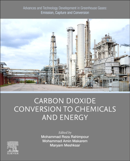 Advances and Technology Development in Greenhouse Gases: Emission, Capture and Conversion.: Carbon Dioxide Conversion to Chemicals and Energy