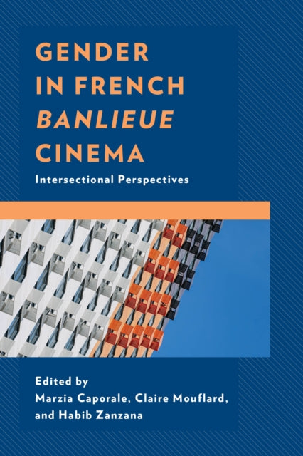 Gender in French Banlieue Cinema: Intersectional Perspectives