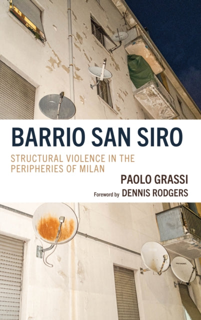 Barrio San Siro: Structural Violence in the Peripheries of Milan