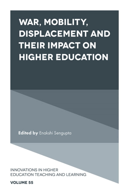 War, Mobility, Displacement and Their Impact on Higher Education