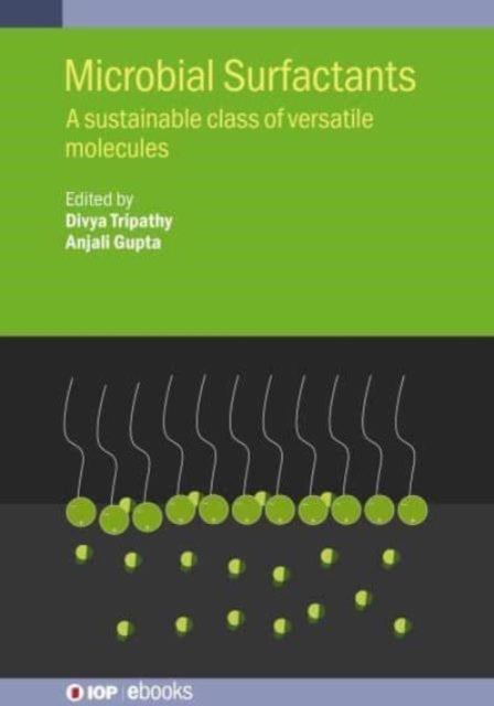 Microbial Surfactants: A sustainable class of versatile molecules