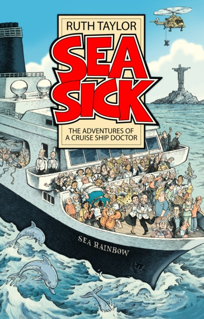 Sea Sick: The Adventures of a Ship’s Doctor