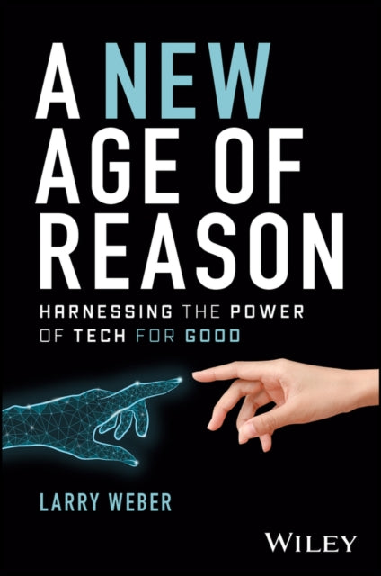 A New Age of Reason: Harnessing the Power of Tech for Good