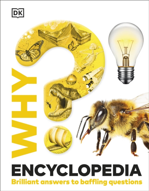 Why? Encyclopedia: Brilliant Answers to Baffling Questions