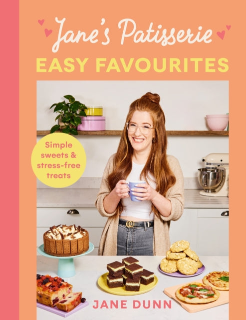 Jane’s Patisserie Easy Favourites: Simple sweets & stress-free treats