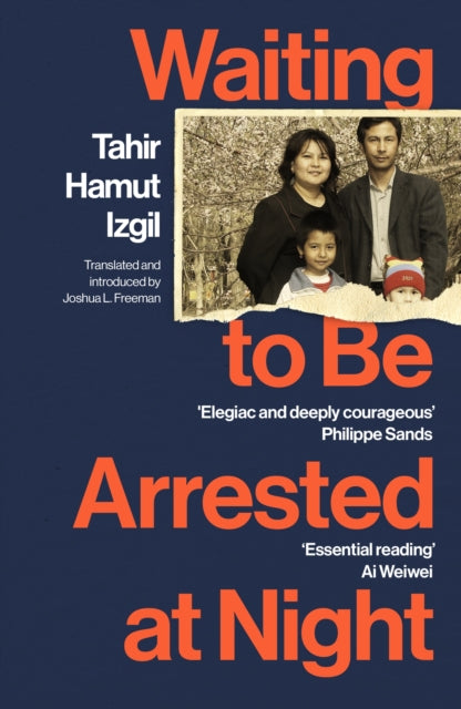 Waiting to Be Arrested at Night: A Uyghur Poet's Memoir of China's Genocide