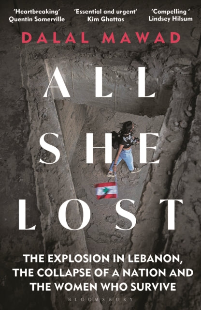 All She Lost: The Explosion in Lebanon, the Collapse of a Nation and the Women who Survive