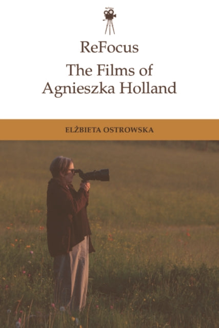 Refocus: the Films of Agnieszka Holland: Transnational Nomadism
