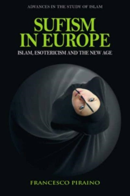 Sufism in Europe: Islam, Esotericism and the New Age