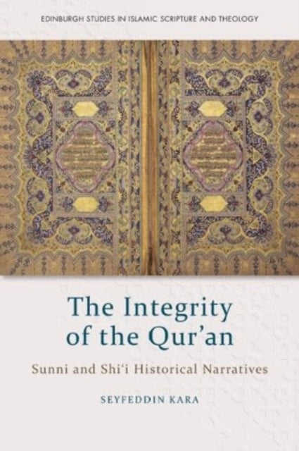 The Integrity of the Qur'an: Sunni and Shi'i Historical Narratives