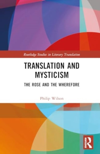 Translation and Mysticism: The Rose and the Wherefore