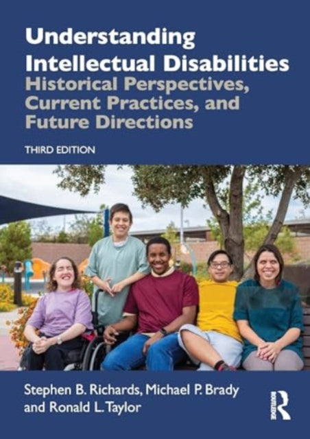 Understanding Intellectual Disabilities: Historical Perspectives, Current Practices, and Future Directions