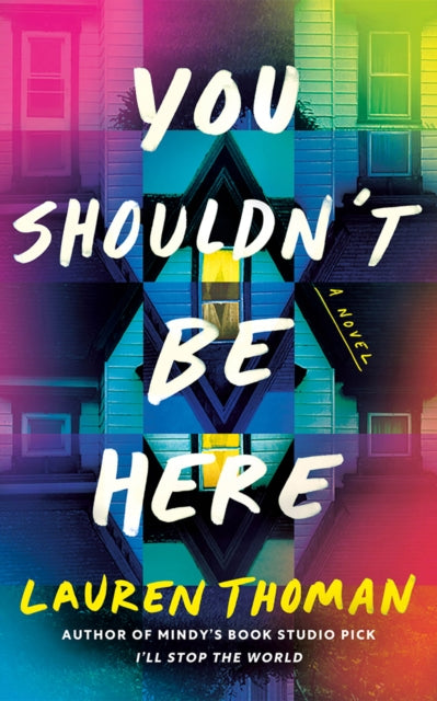 You Shouldn't Be Here: A Novel