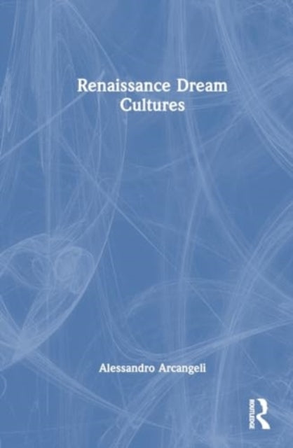 Renaissance Dream Cultures