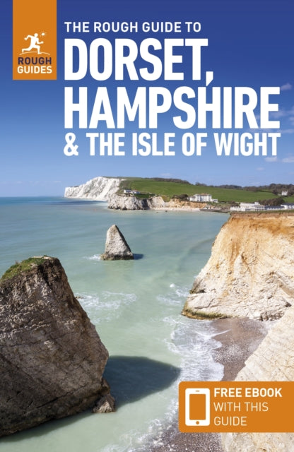 The Rough Guide to Dorset, Hampshire & the Isle of Wight: Travel Guide with Free eBook