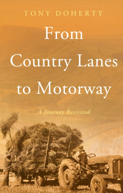 From Country Lanes to Motorway: A Journey Revisited